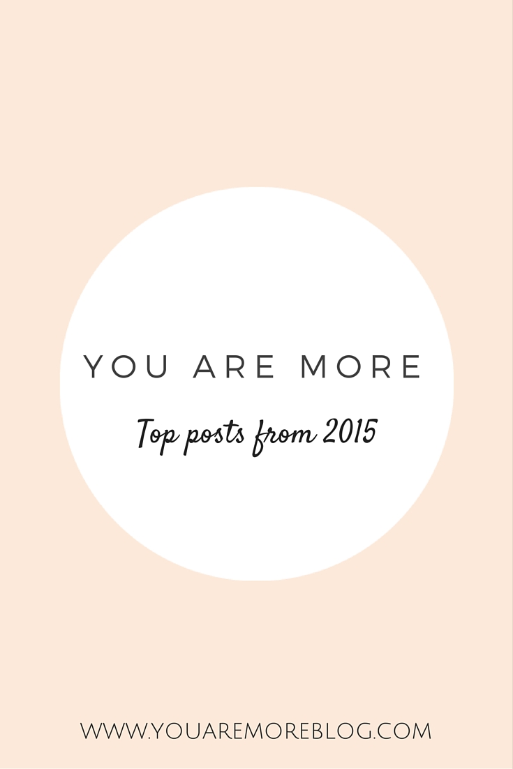 Top-Posts-2015-You-Are-More-Blog