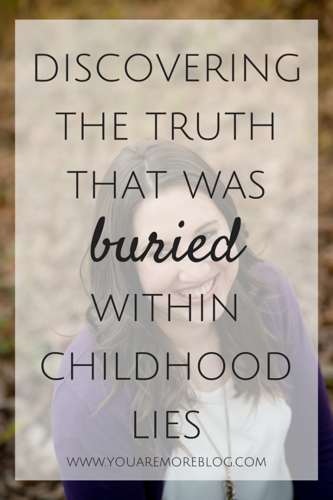 Childhood has the power to bury so many lies within our hearts that shape who we are as adults. Exposing those truths is the key to discovering You Are More.