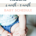 Sleep and Feeding Schedule for 6 Month – 9 Month Baby