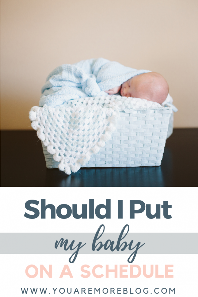 Should I Put My Baby On A Schedule - You Are More Blog