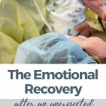 The Emotional Recovery After an Unexpected C-Section