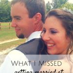 What I Missed Getting Married at 19