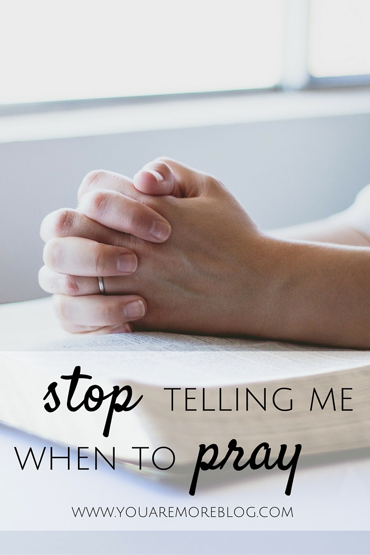 Stop telling people when to pray.