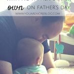 To the Mama With No Father of Her Own on Father’s Day