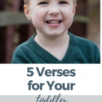 5 Verses For Your Toddler When They Are Afraid