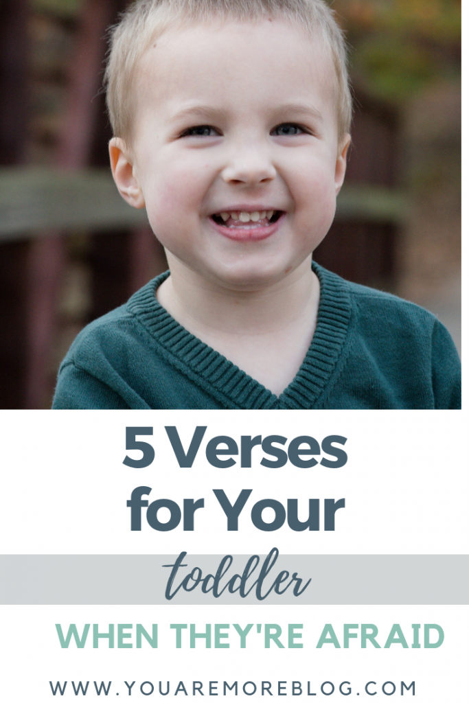 Verses for your toddler when they are afraid.