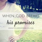 When God Breaks His Promises