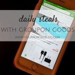 Daily Steals with Groupon Goods