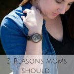 3 Reasons Moms Should Spoil Themselves & JORD Giveaway