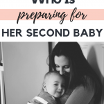 To the Mom Getting Ready to Have Her Second Baby