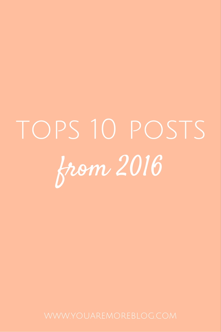 Top ten posts from You Are More in 2016. Featuring posts on motherhood, parenting, and household tips and tricks.