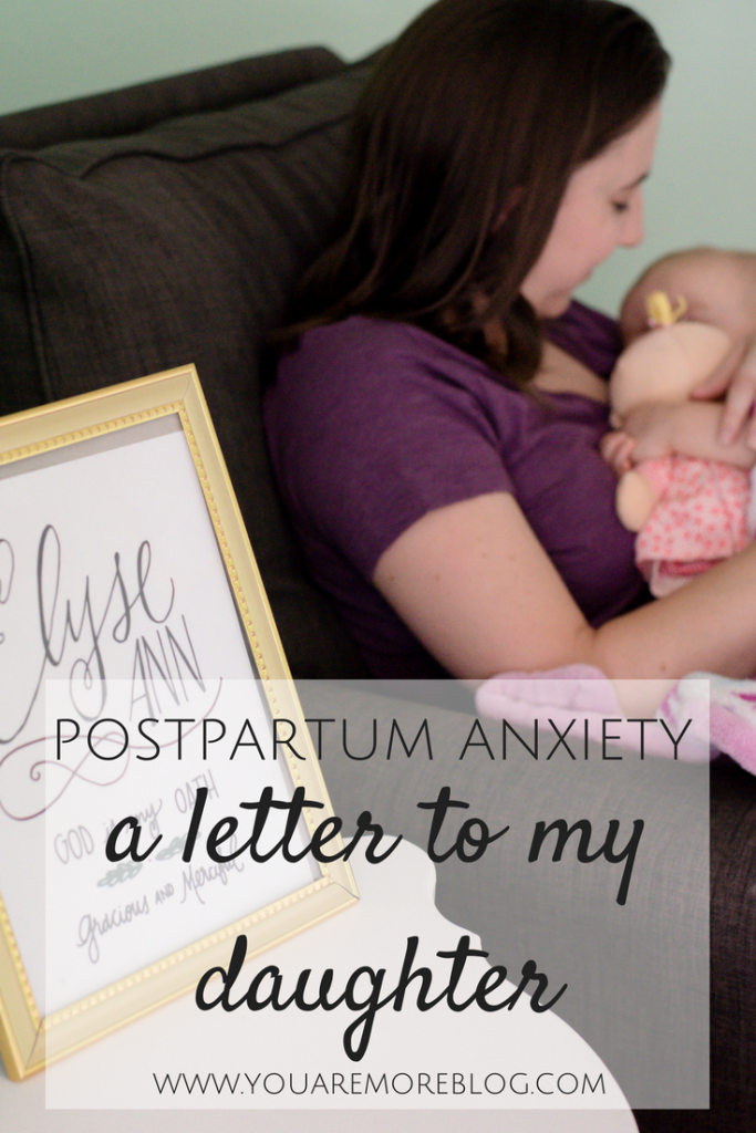 Postpartum Anxiety A Letter To My Daughter You Are More