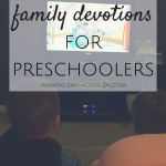 Our Family’s Favorite Devotions for Preschoolers