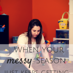 When Your Messy Season Gets Messier