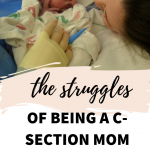 The Struggles of Being a C-Section Mom