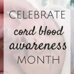 Celebrate Cord Blood Awareness
