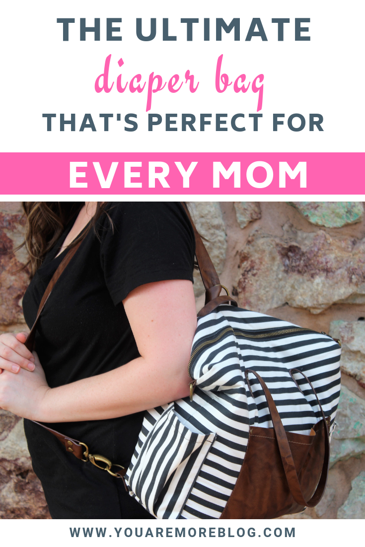 The Ultimate Diaper Bag That's Perfect for Every Mom - You Are More