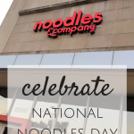 Celebrate Noodle Day! {Noodles & Company}