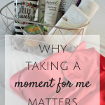 Why Taking a Moment for Me Matters