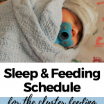 Baby’s First Year: Newborn Schedule & Cluster Feeding