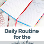 Daily Routine for a Work at Home Mom