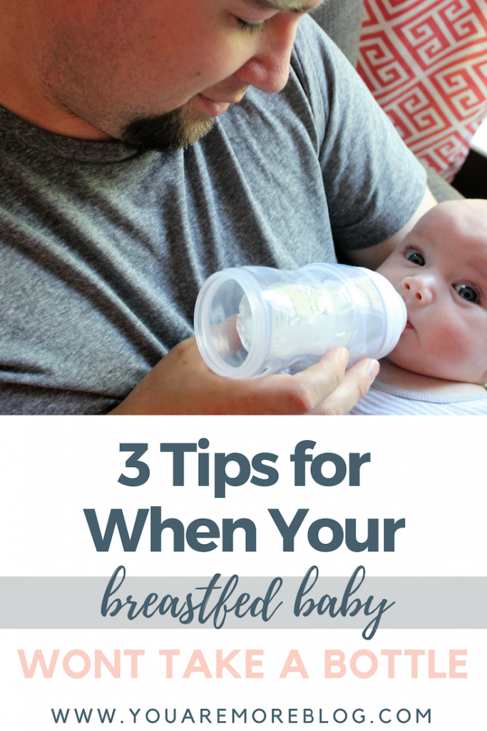 3 Tips For When Your Breastfed Baby Won T Take A Bottle You Are More