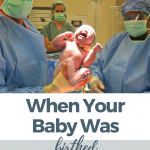 When Your Baby Was Birthed By C-Section