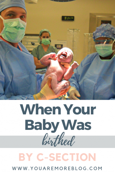 Was your baby birthed by C-Section? Do you ever feel weird saying C-Section is birth too? You are not alone.
