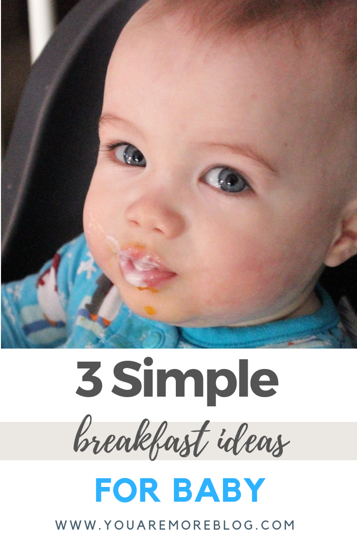Simple breakfast ideas for baby.