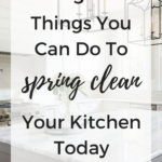 5 Things You Can Do To Spring Clean Your Kitchen Today