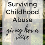 Surviving Childhood Abuse: Giving Her a Voice