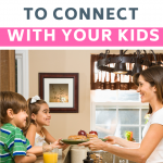 Make Dinner Time Matter by Connecting With Your Kids