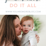 Mama, You Don’t Have to Do It All